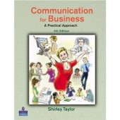 Communications for Business: A Practical Approach (4th Edition) by  Shirley Taylor  
